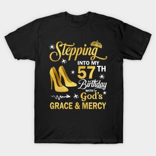 Stepping Into My 57th Birthday With God's Grace & Mercy Bday T-Shirt